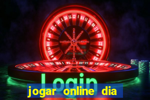 jogar online dia de sorte