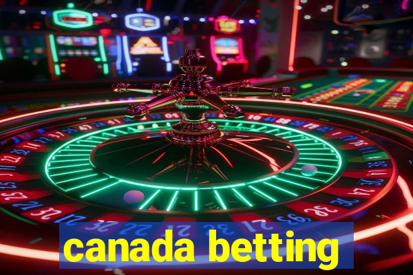 canada betting