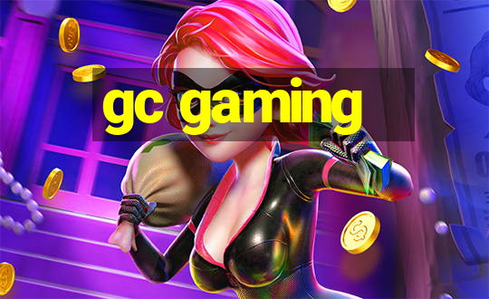 gc gaming