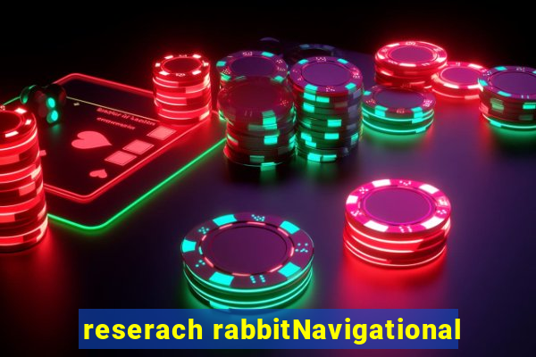 reserach rabbitNavigational