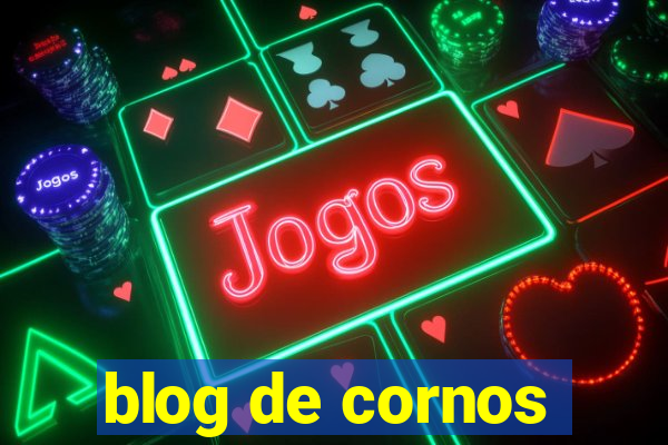 blog de cornos