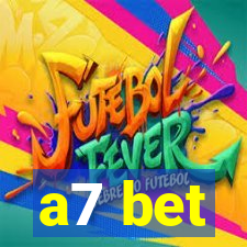 a7 bet