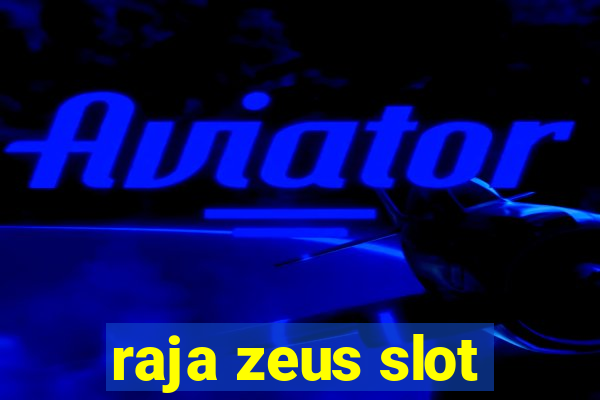 raja zeus slot