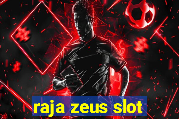 raja zeus slot