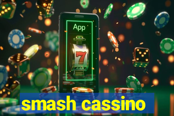 smash cassino