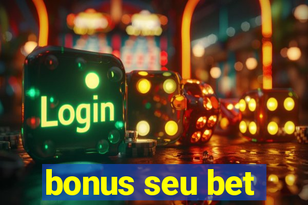 bonus seu bet