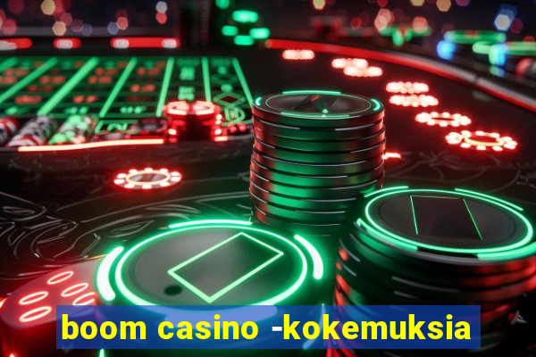 boom casino -kokemuksia