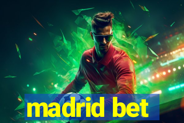 madrid bet