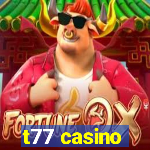 t77 casino