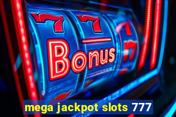 mega jackpot slots 777