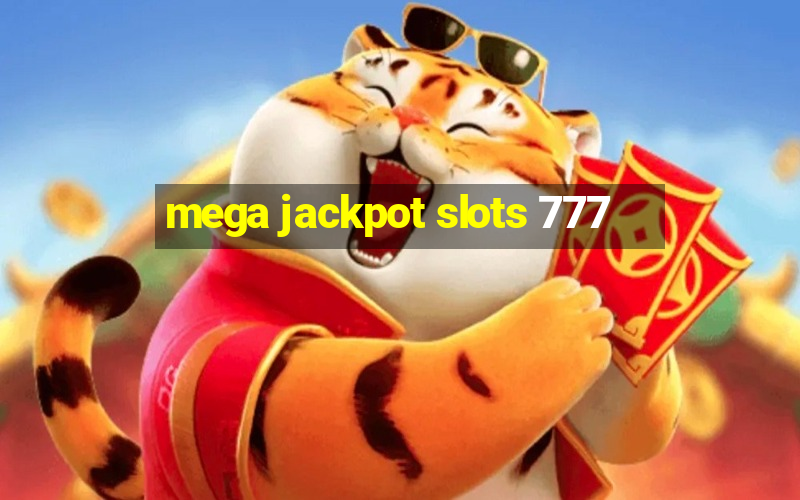 mega jackpot slots 777