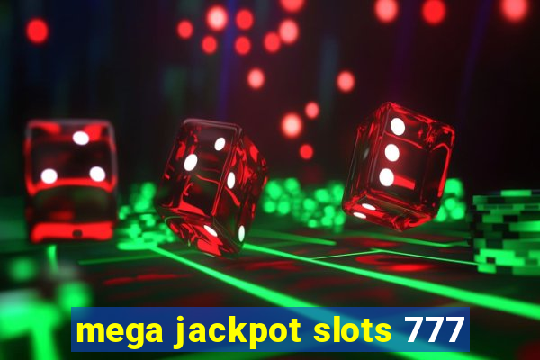 mega jackpot slots 777