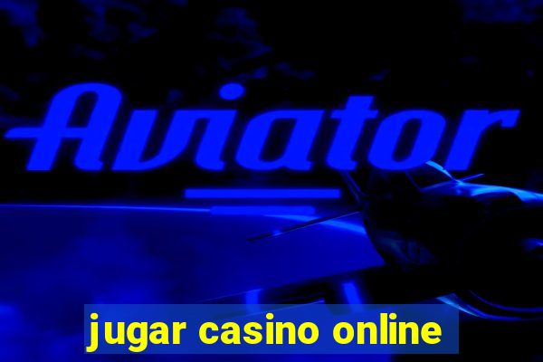 jugar casino online