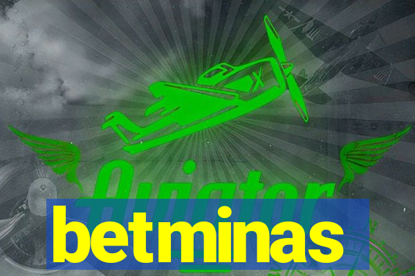 betminas