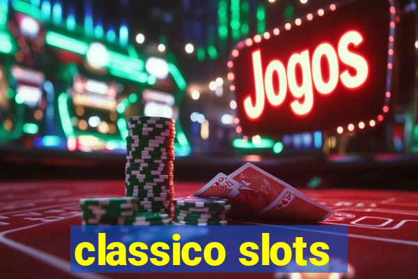 classico slots