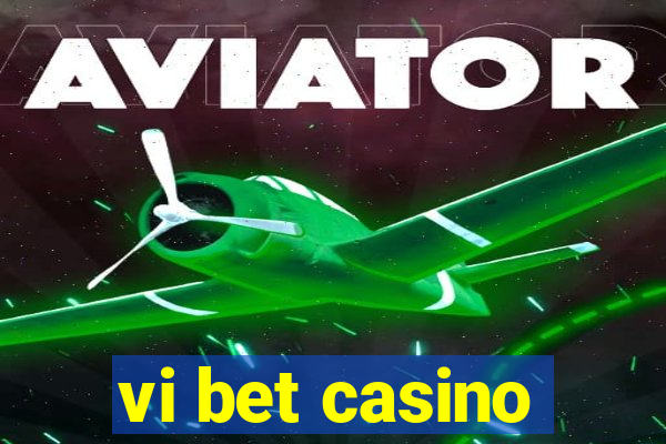 vi bet casino