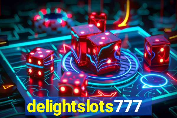 delightslots777