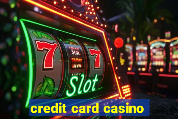 credit card casino