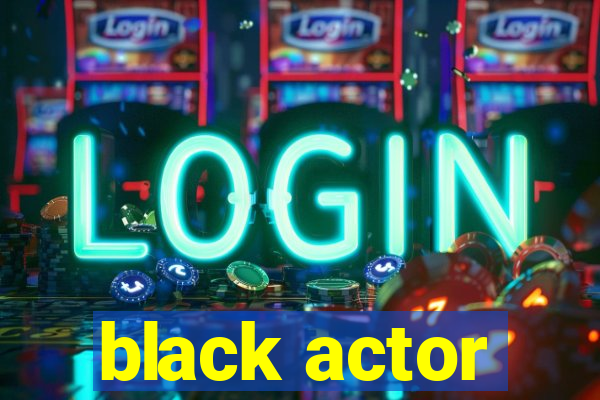 black actor