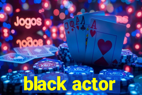 black actor