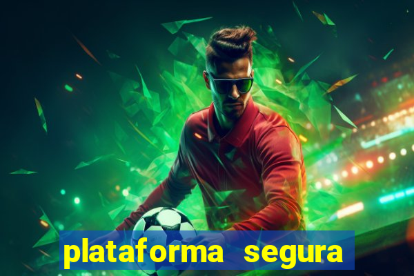 plataforma segura para jogar fortune tiger