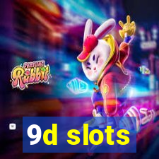 9d slots