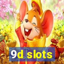 9d slots