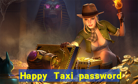 Happy Taxi password road 96 road 96 senha do cofre