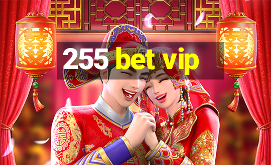 255 bet vip