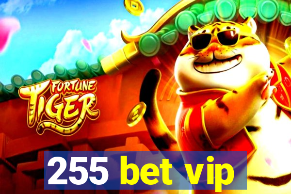 255 bet vip