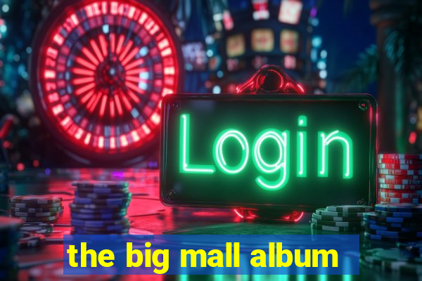 the big mall album