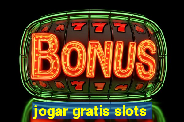 jogar gratis slots