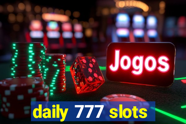 daily 777 slots