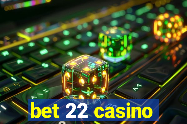 bet 22 casino