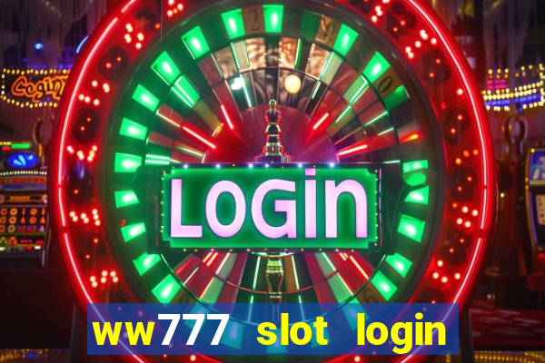 ww777 slot login register philippines