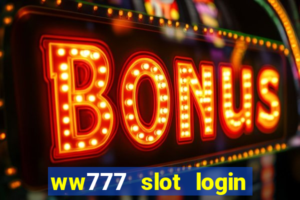 ww777 slot login register philippines