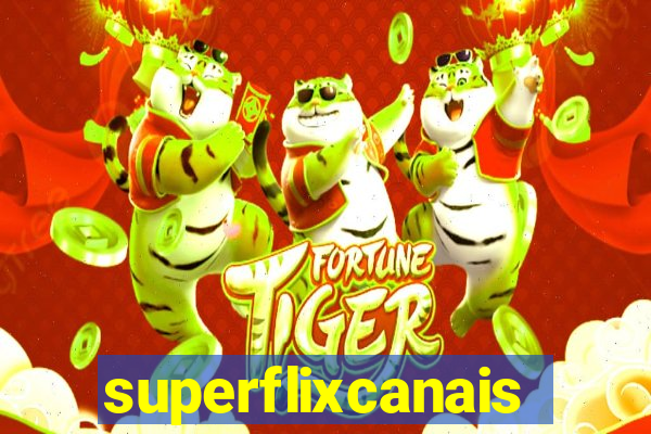 superflixcanais