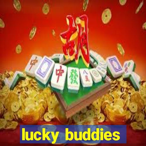 lucky buddies