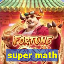 super math