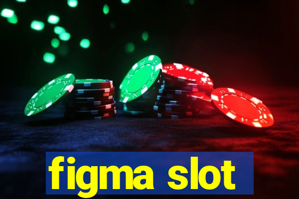 figma slot