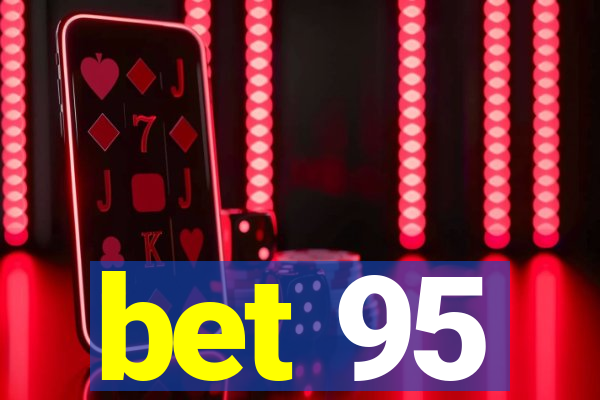 bet 95