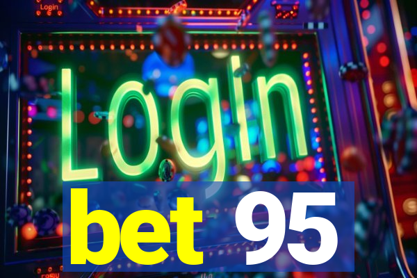 bet 95