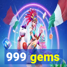 999 gems