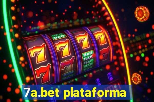 7a.bet plataforma