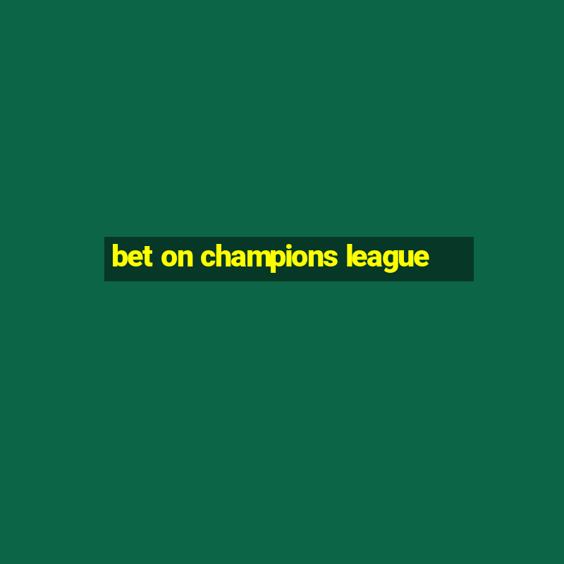 bet on champions league