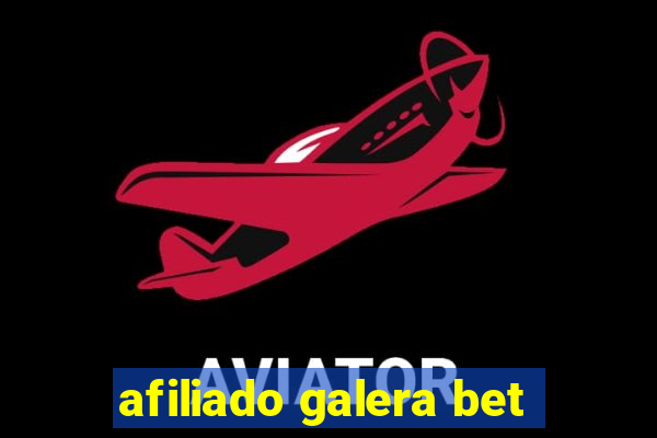 afiliado galera bet