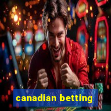 canadian betting