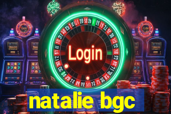 natalie bgc