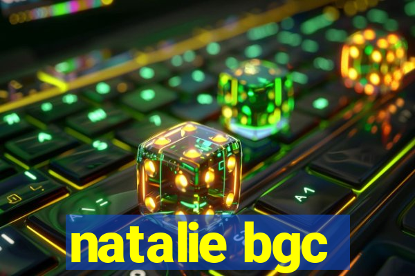 natalie bgc