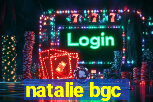 natalie bgc